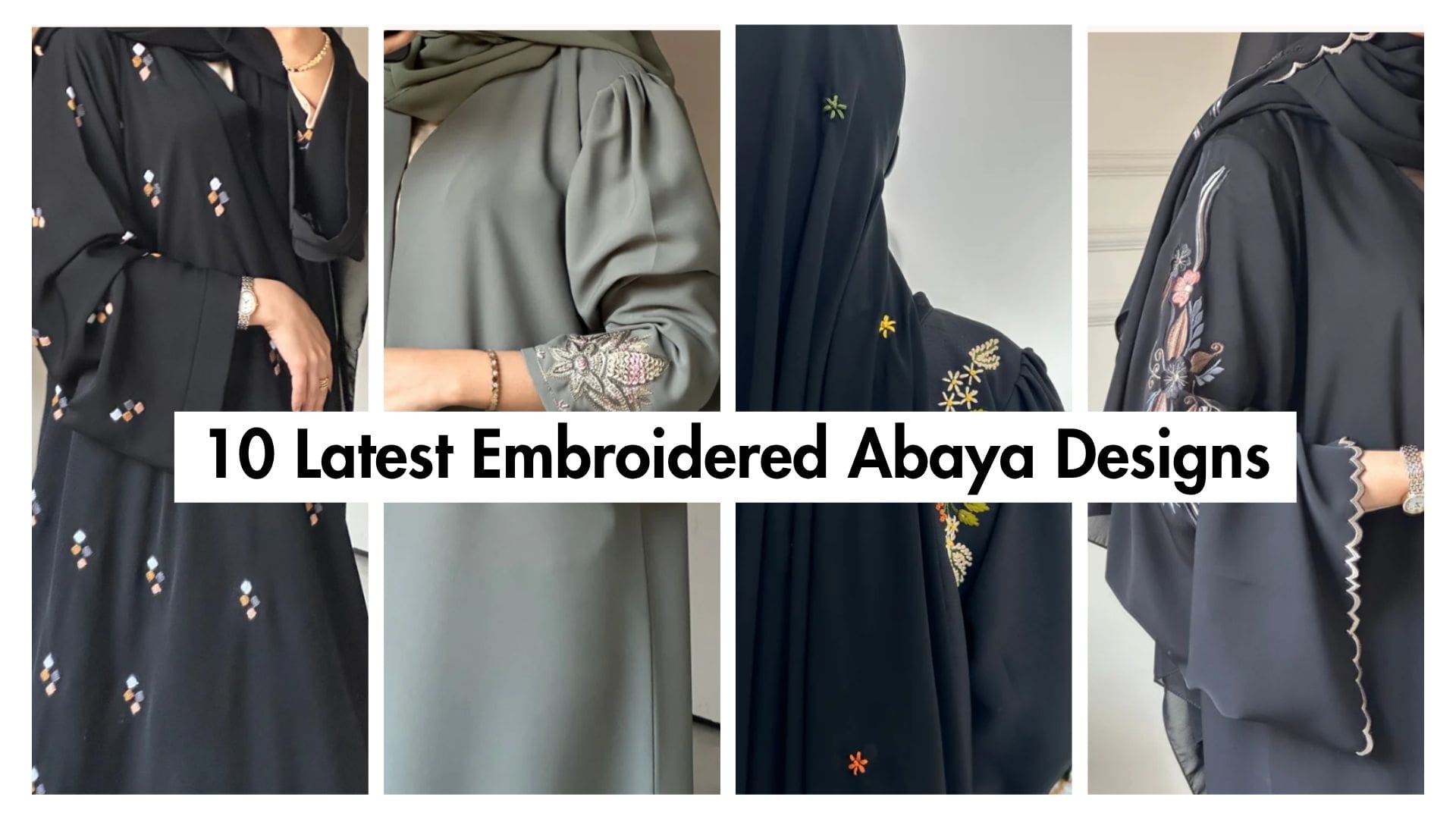 10 Latest Embroidery Abaya Designs - Crystal Abaya Studio