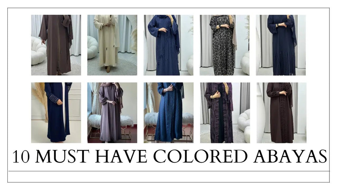 10 Must-Have Colored Abayas - Crystal Abaya Studio