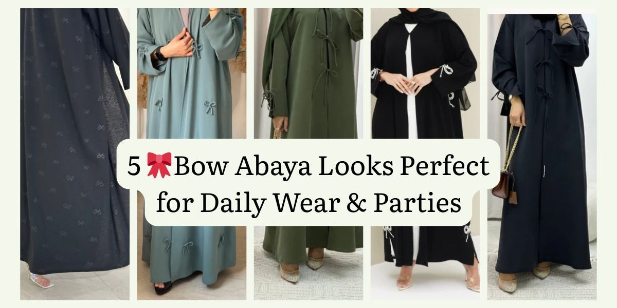 5 Bow Abaya Looks Perfect for Daily Wear & Parties
