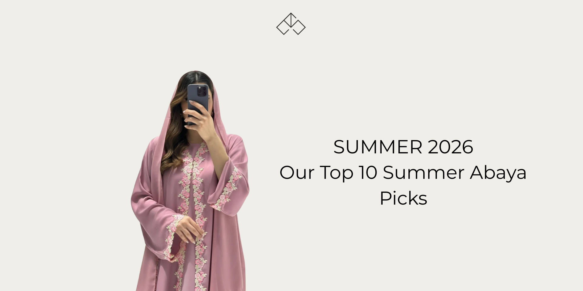 Summer 2026: Our Top 10 Summer Abaya Picks
