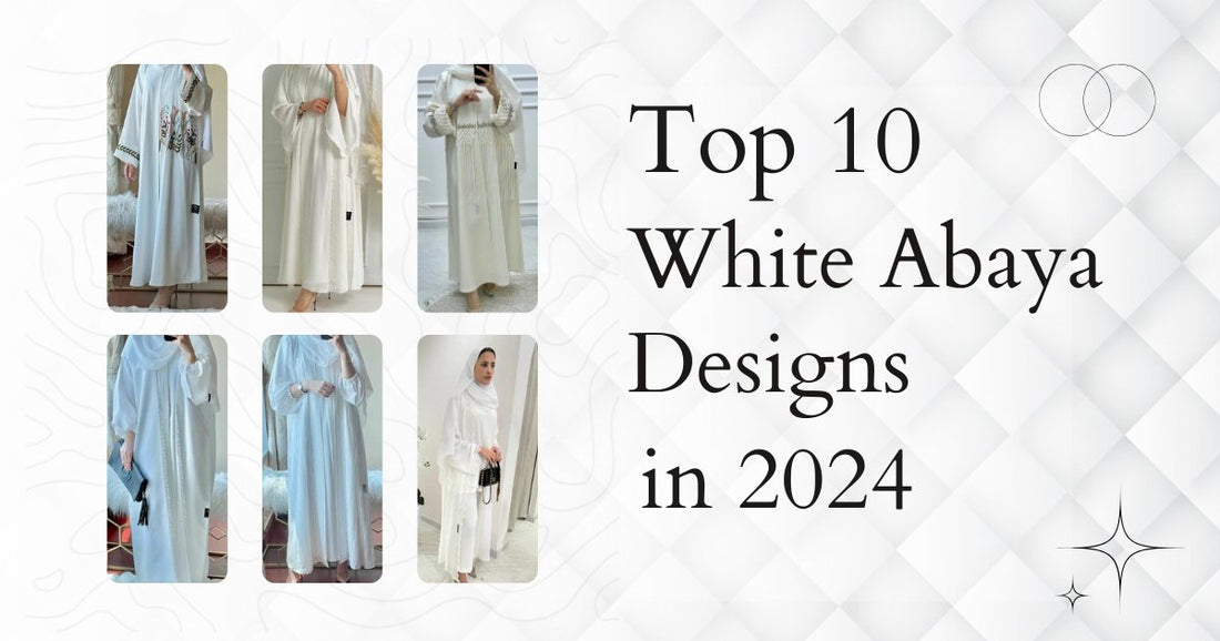 Top 10 White Abaya Designs in 2024 - Crystal Abaya Studio